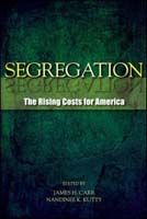 Segregation: The Rising Costs for America